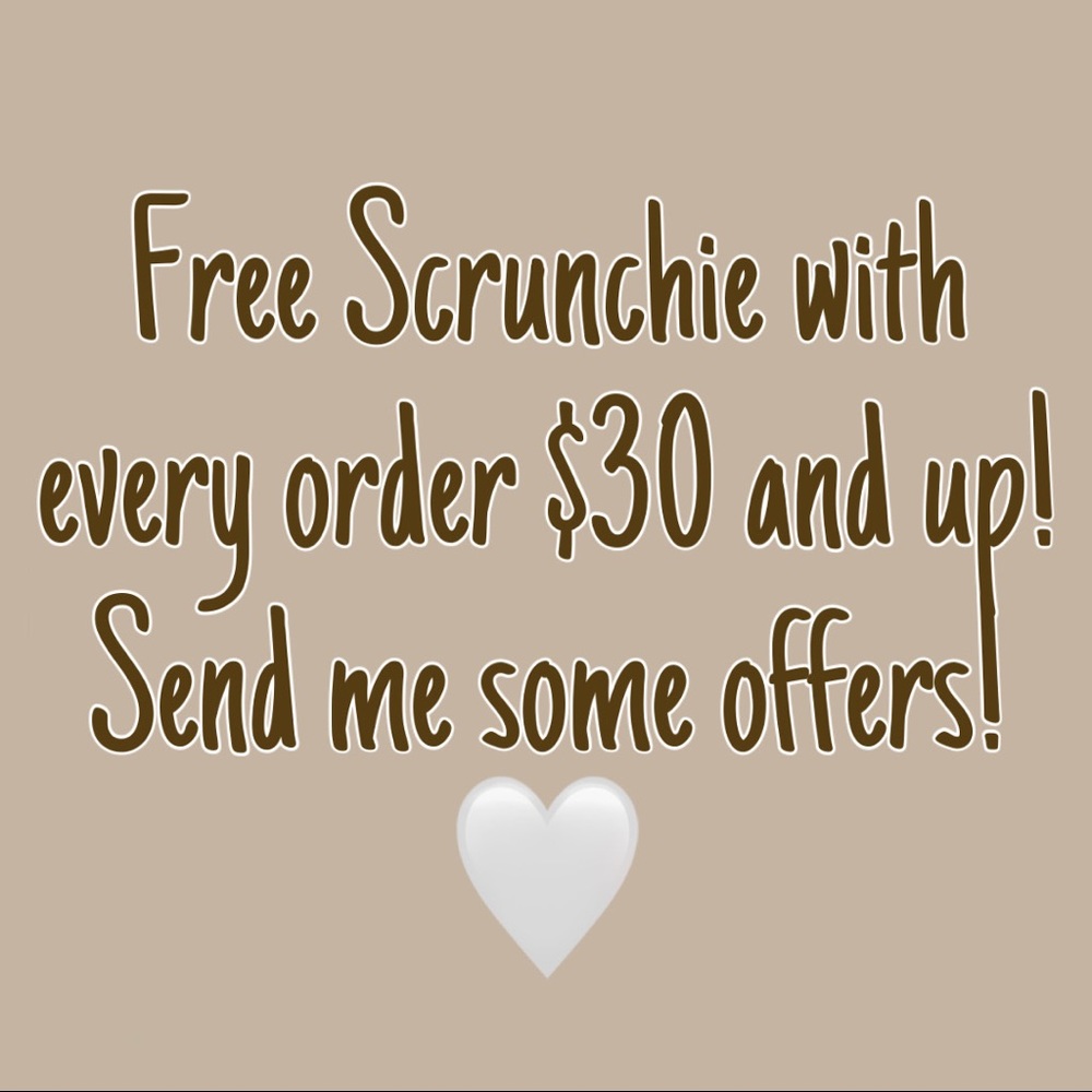 Free Scrunchie with every order above $30!!🤍
